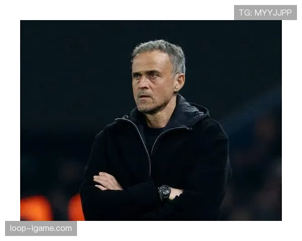 恩里克革新训练方式引领战术革命，新时代足球理念引发广泛关注